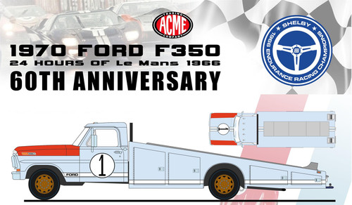 Acme 1:18 Scale 1970 Ford F-350 Ramp Truck - #1 1966 Le Mans 60th Anniversary A1801422