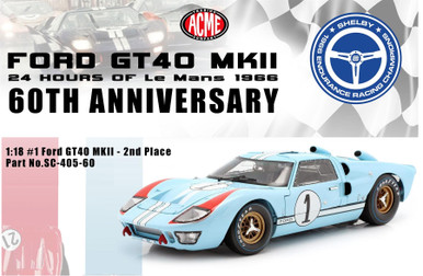 Acme 1:18 Scale #1 Ford GT40 MKII - 24 Hours of Le Mans 1966