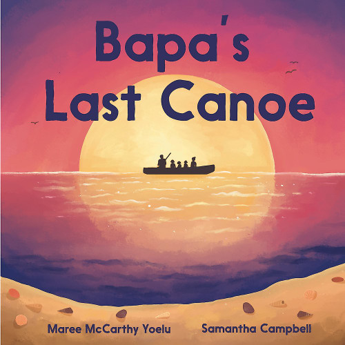 Bapa's Last Canoe
