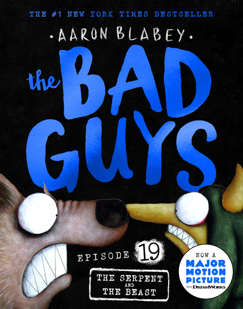 The Serpent and the Beast (the Bad Guys: Episode 19)
