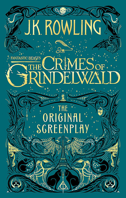 Fantastic Beasts: The Crimes of Grindelwald The Original Screenplay