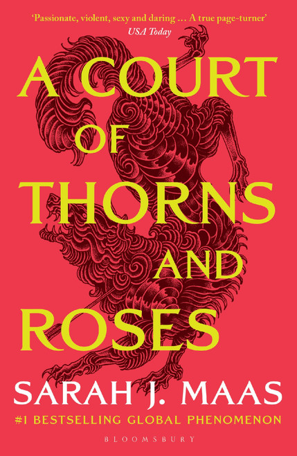 A Court of Thorns and Roses: Enter the EPIC fantasy worlds of Sarah J Maas with the breath-taking first book in the GLOBALLY BESTSELLING ACOTAR