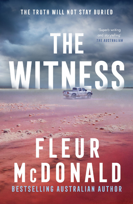 Witness: Third in the series from the bestselling rural crime author of THE PROSPECT, perfect for readers of Jane Harper, Dinuka McKenzie and Chris Hammer