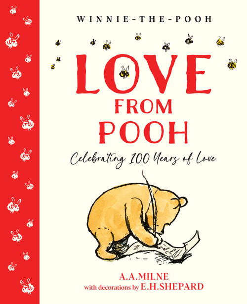 Love from Pooh: Winnie-The-Pooh: Celebrating 100 Years of Love