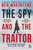 The Spy and the Traitor