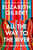 All the Way to the River: Love, Loss and Liberation