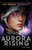 Aurora Rising: The Aurora Cycle 1