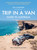 The Complete Trip in a Van Guide to Australia