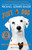 Just A Dog