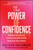 The Power of Confidence