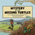 Mystery of the Missing Turtles