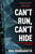 Can't Run, Can't Hide