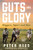 Guts and Glory