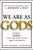 We Are As Gods