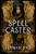 Spellcaster - an intense enemies-to-lovers romantasy with steamy heat, magical creatures, fast pacing, and stakes that will keep you hooked.