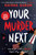 Your Murder Next