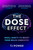 DOSE Effect: Unlock the secret powers of dopamine, serotonin and more in this self-help guide to living a happier life from a Sunday Times Bestselling neuroscie