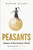 Peasants: Makers of the Modern World