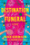 Destination Funeral