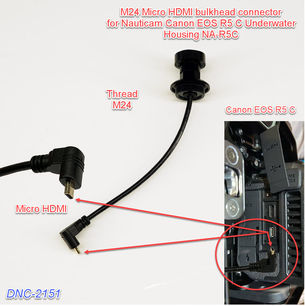 DNC-2151Micro HDMI bulkhead connector M24 Nauticam NA-R5 C, Canon