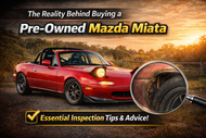 Buying a Pre-Owned Mazda Miata: The Pre-Purchase Inspection Checklist