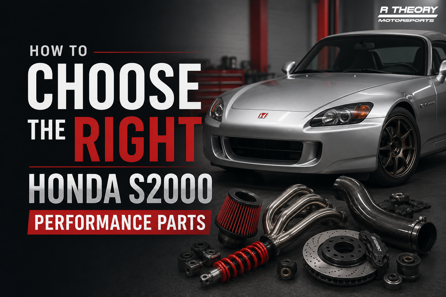How To Choose The Right Honda S2000 Performance Parts
