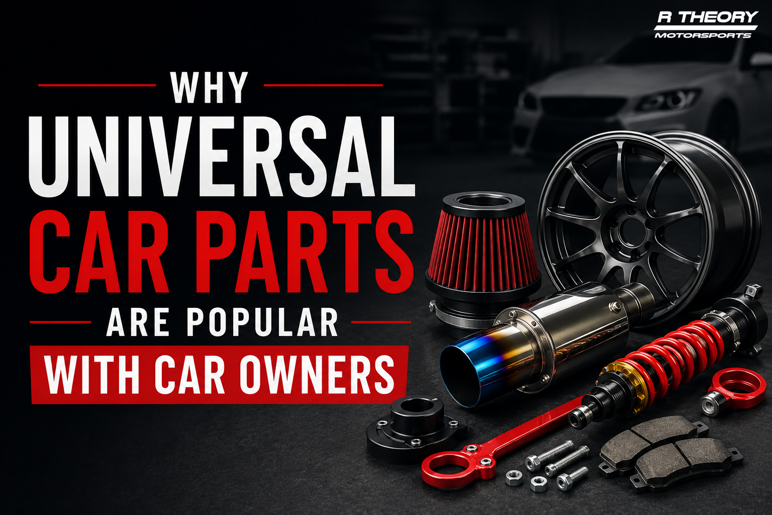 Why Universal Car Parts Are Popular With Car Owners