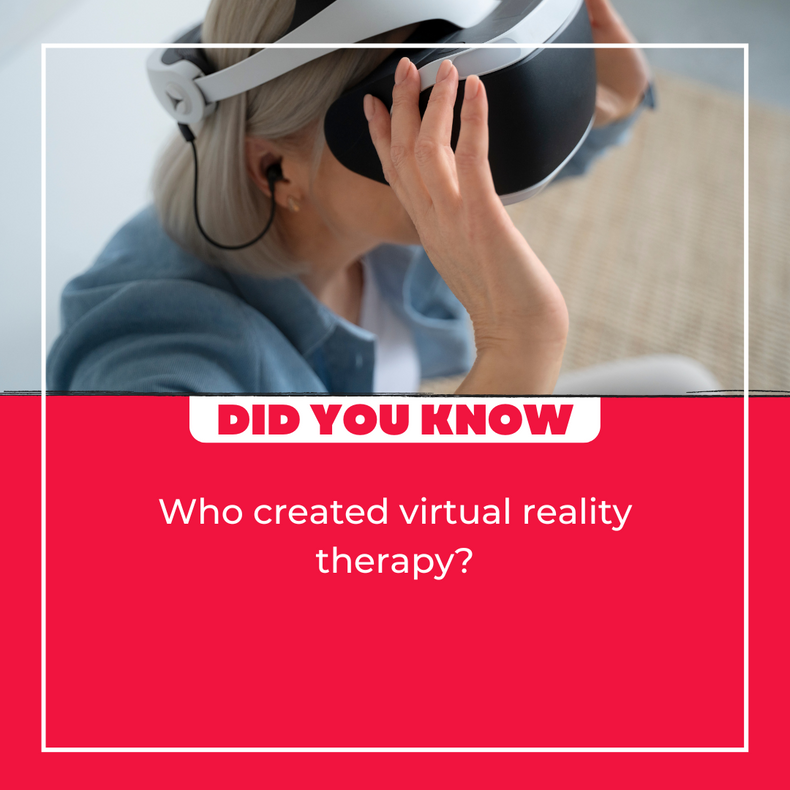 Who created virtual reality therapy?