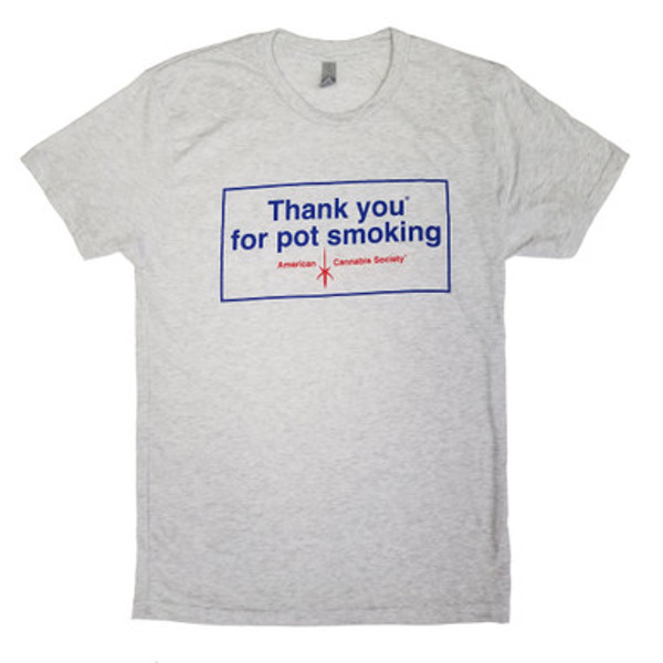 Thank you for pot smoking® T-Shirt; Heather Gray/Tri-Blend/Pre-Shrunk - Size Small