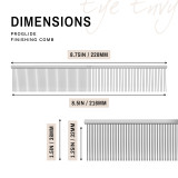 Eye Envy ProGlide Finishing Comb 8.75" Dimensions