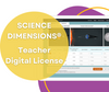 Science Dimensions Teacher Digital License Grades K-5 (6-Year Subscription)