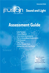 Science Fusion Assessment Guide: Grades 6-8 Module J: Sound & Light Science Fusion Assessment Guide: Grades 6-8 Module J: Sound & Light