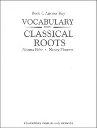 Vocabulary from Classical Roots Grade 9 - Book C Answer Key Only