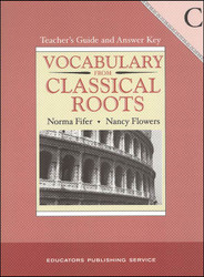 Vocabulary from Classical Roots Grade 9 - Book C Teacher Guide & Answer Key  Vocabulary from Classical Roots Grade 9 - Book C Teacher Guide & Answer Key