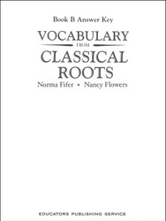 Vocabulary from Classical Roots Grade 8 - Book B Answer Key Only  Vocabulary from Classical Roots Grade 8 - Book B Answer Key Only