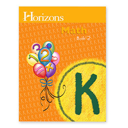 Horizons Grade K Math Student Book 2 Horizons Grade K Math Student Book 2