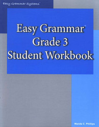 Easy Grammar Grade 3 Student Workbook Easy Grammar Grade 3 Student Workbook