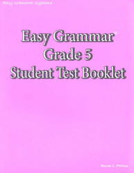 Easy Grammar Grade 5 Test Booklet Easy Grammar Grade 5 Test Booklet