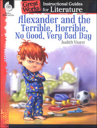 -Great Works Instructional Guides for Literature Grades K-3: Alexander and the Terrible, Horrible, No Good, Very Bad Day