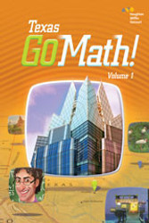 Go Math Texas - Grade 5 2015 Student Edition Set Vol 1 & 2 Go Math Texas - Grade 5 2015 Student Edition Set Vol 1 & 2