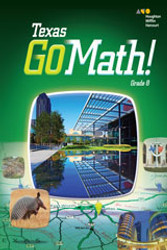 Go Math Texas - Grade 8 2015 Student Edition Worktext Go Math Texas - Grade 8 2015 Student Edition Worktext