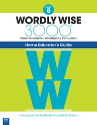 Wordly Wise 3000 4th Edition Book 6 Home Educators Guide