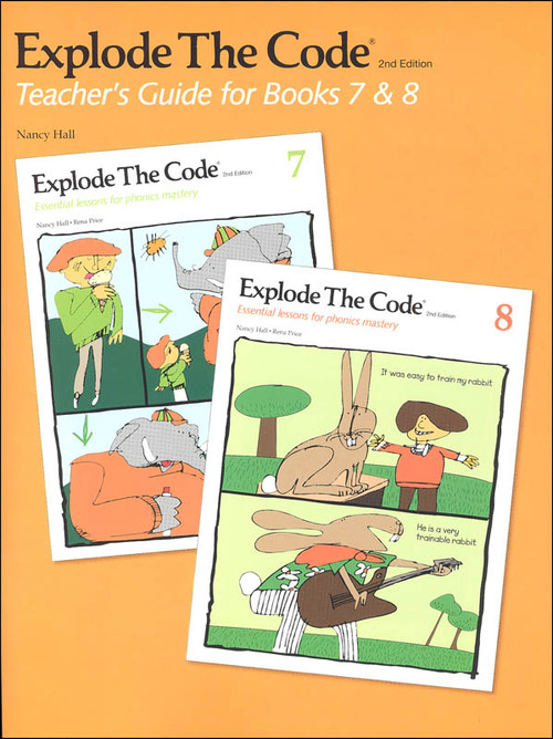 Explode The Code Teachers Guide for Books 7 & 8 - Classroom Resource Center