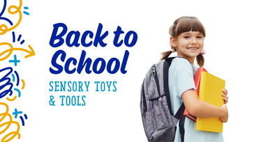 Back to School Sensory Toys: Tools to Support a Smooth Transition