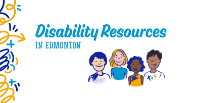 Disability Resources in Edmonton: Finding the Right Support