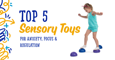 Top 5 Sensory Toys for Anxiety, Focus & Regulation