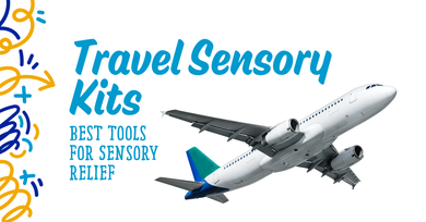 Travel Sensory Kit Guide: Best Tools for Sensory Overload