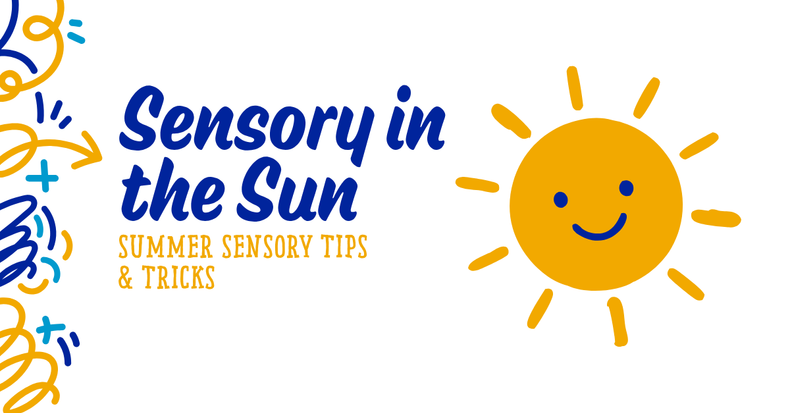 Sensory in the Sun: Making Summer Magical