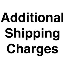 Shipping Freight / Express Additional Charges Shipping Freight / Express Additional Charges