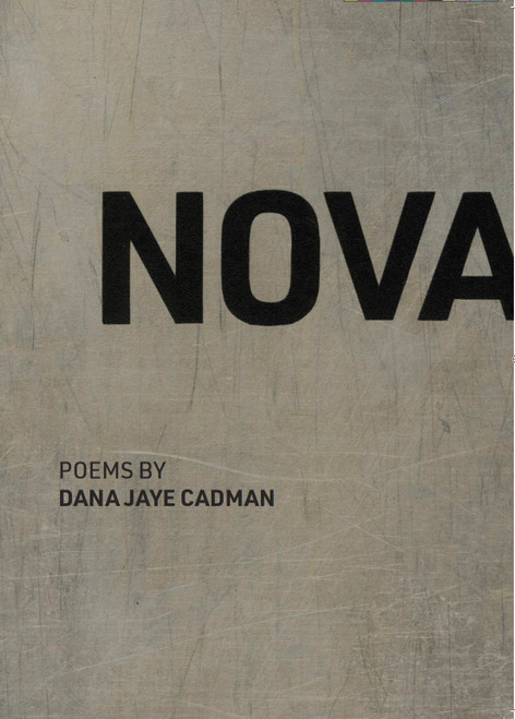 Dana Jaye Cadman, Nova (Pre-Order)